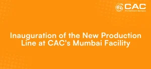 Inauguration of the New Production Line at CAC's Mumbai Facility